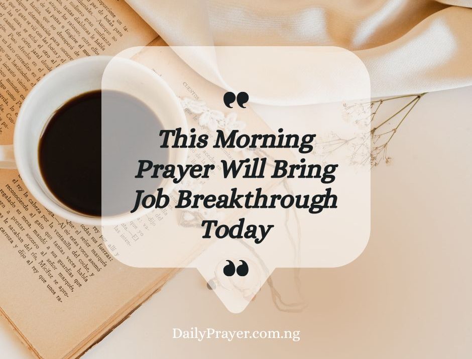Powerful Morning Prayer for Job Breakthrough and Career Success
