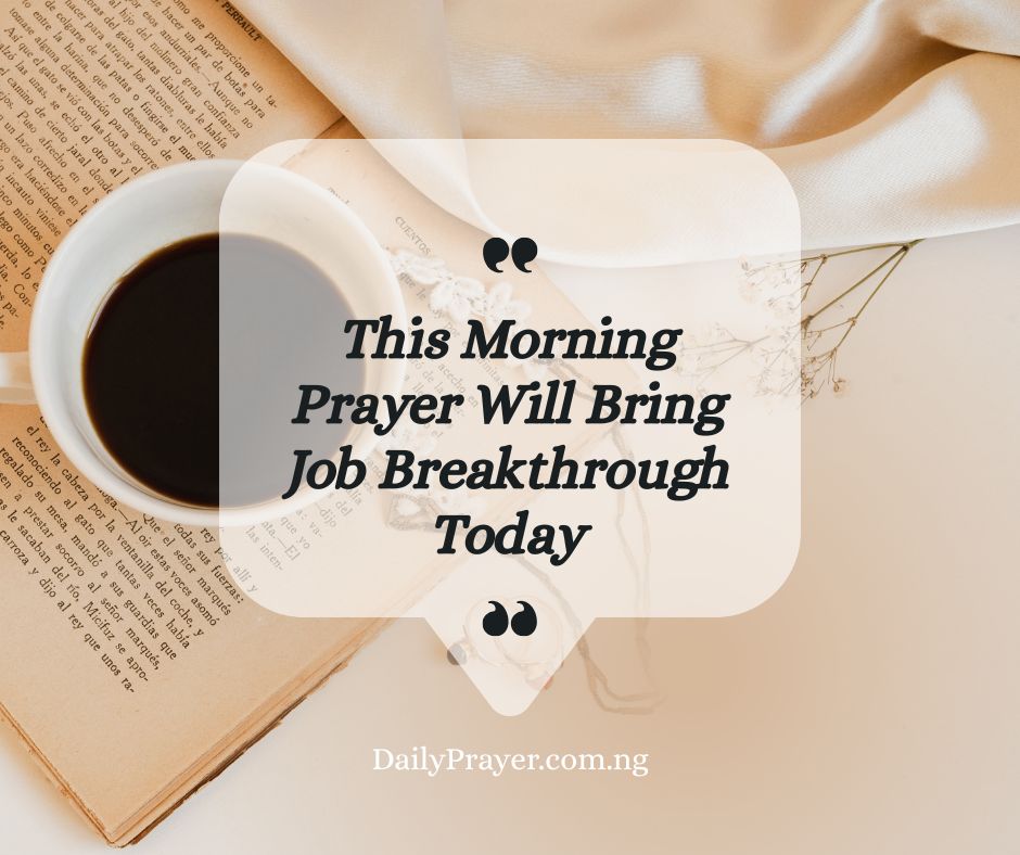 Powerful Morning Prayer for Job Breakthrough and Career Success