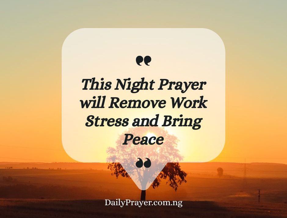 This Night Prayer Will Remove Work Stress and Bring Peace