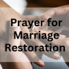Prayer for Marriage Restoration