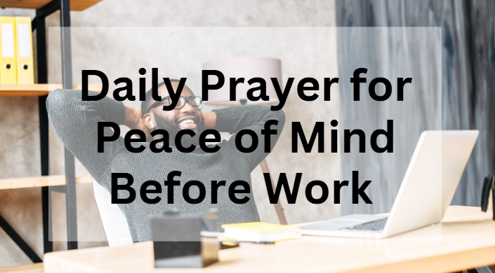 Prayer for Peace of Mind Before Work