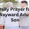 Prayer for Wayward Adult Son