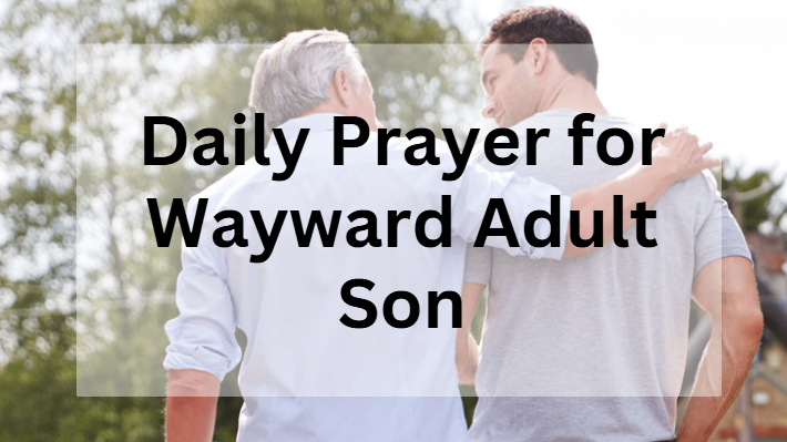 Prayer for Wayward Adult Son