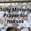 daily morning prayer for nurse shift
