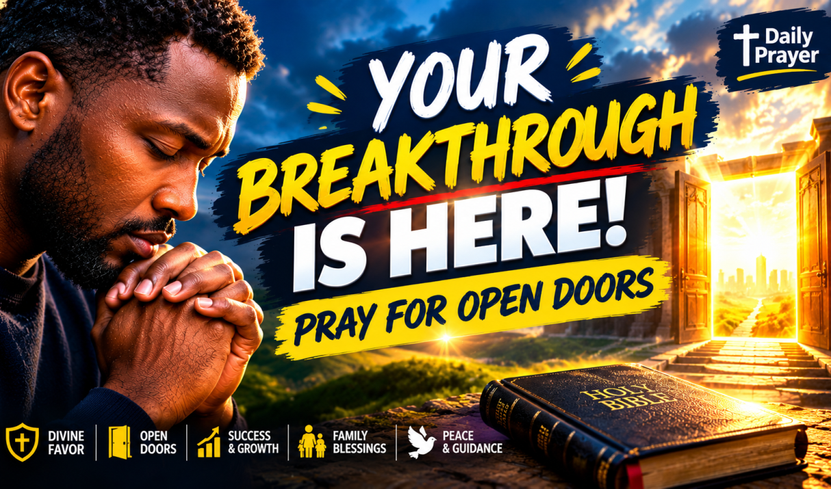 Powerful Prayer for Breakthrough and Open Doors in Your Life